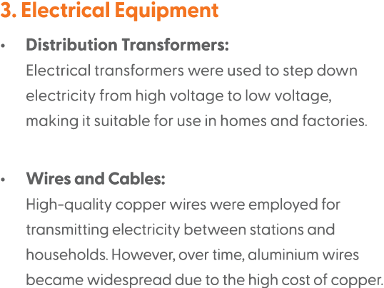 3. Electrical Equipment • Distribution Transformers: Electrical transformers were used to step down electricity from ...