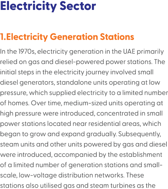 Electricity Sector 1.Electricity Generation Stations In the 1970s, electricity generation in the UAE primarily relied...