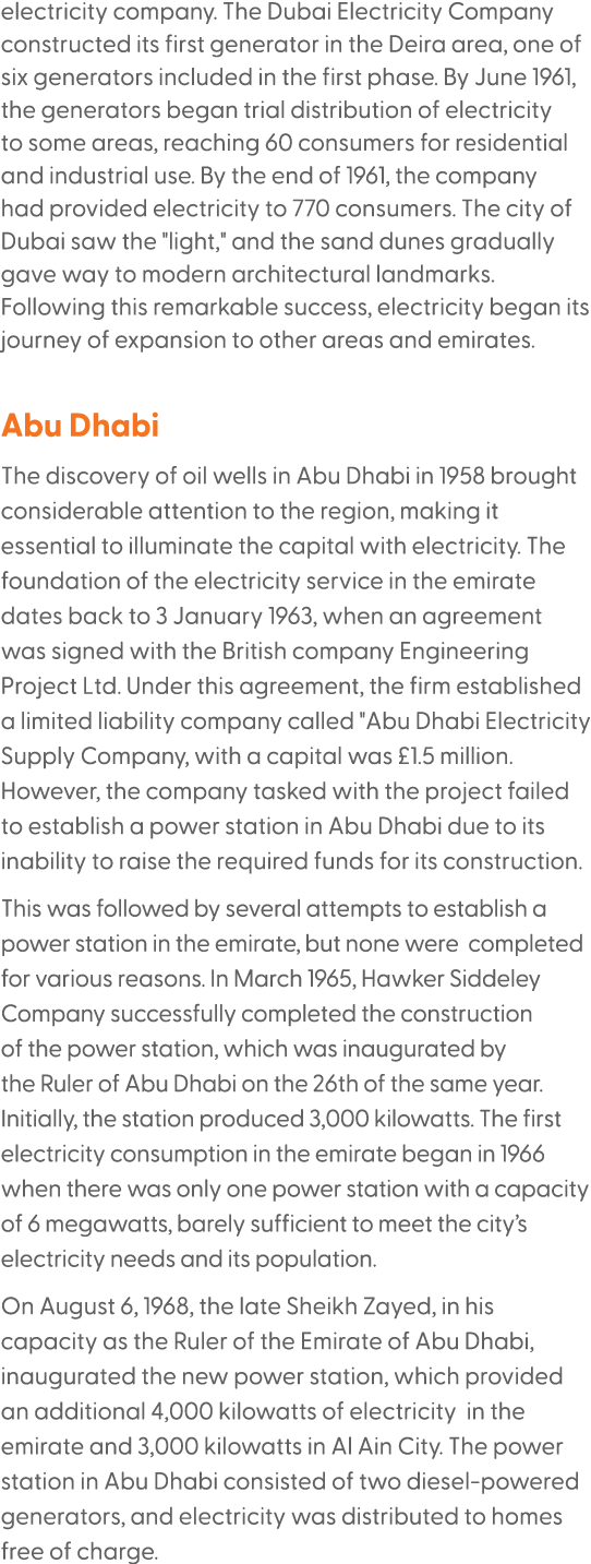 electricity company. The Dubai Electricity Company constructed its first generator in the Deira area, one of six gene...