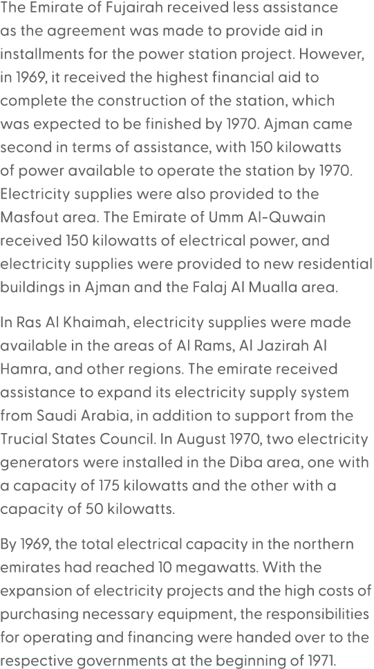 The Emirate of Fujairah received less assistance as the agreement was made to provide aid in installments for the pow...