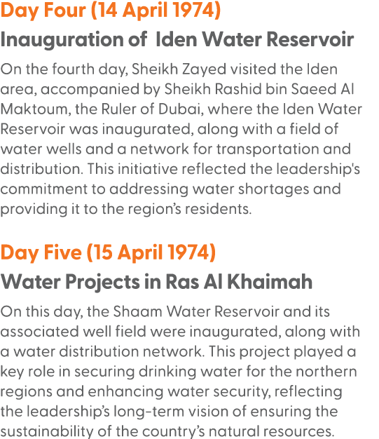 Day Four (14 April 1974) Inauguration of Iden Water Reservoir On the fourth day, Sheikh Zayed visited the Iden area, ...