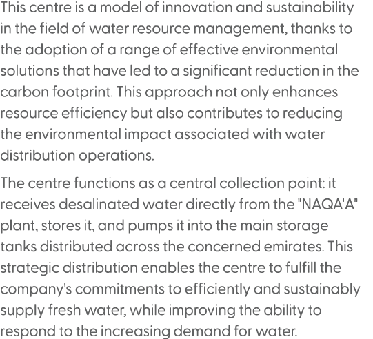 This centre is a model of innovation and sustainability in the field of water resource management, thanks to the adop...