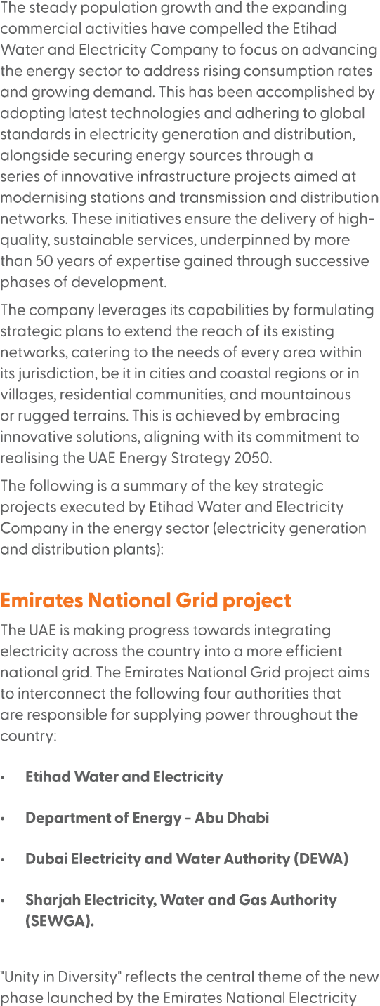 The steady population growth and the expanding commercial activities have compelled the Etihad Water and Electricity ...