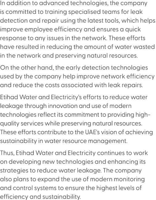 In addition to advanced technologies, the company is committed to training specialised teams for leak detection and r...
