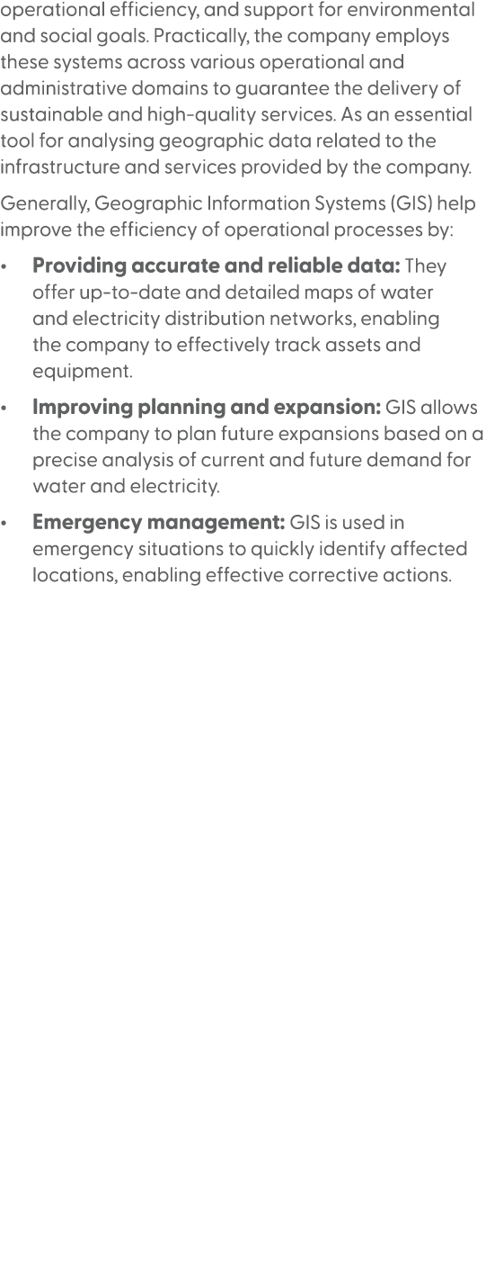 operational efficiency, and support for environmental and social goals. Practically, the company employs these system...