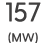 157 (MW)