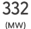 332 (MW)