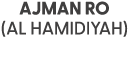 AJMAN RO (AL HAMIDIYAH)